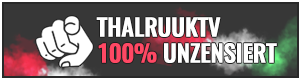 ThalruukTV - Unzensiert